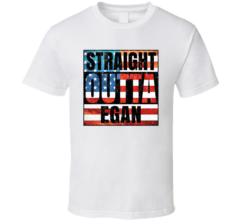 Straight Outta Egan South Dakota USA American City Patriotic Flag T Sh