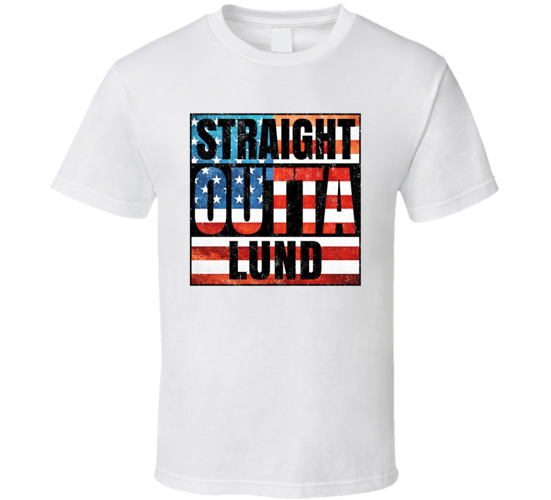 Straight Outta Lund Nevada USA American City Patriotic Flag T Shirt Straight Outta Lund Nevada USA American City Patriotic Flag T Shirt