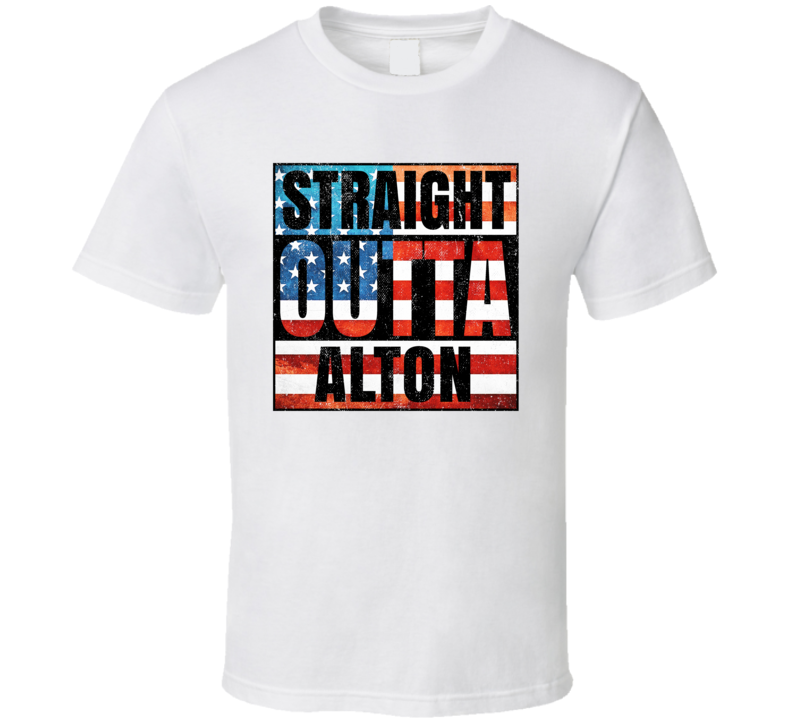 Straight Outta Alton New Hampshire USA American City Patriotic Flag T 