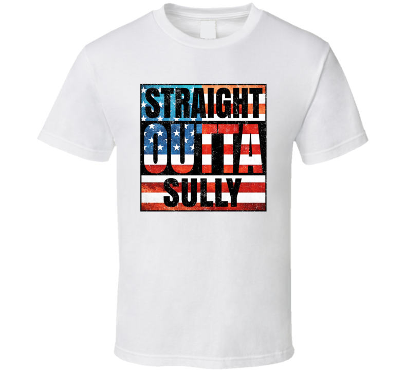 Straight Outta Sully Iowa USA American City Patriotic Flag T Shirt Straight Outta Sully Iowa USA American City Patriotic Flag T Shirt