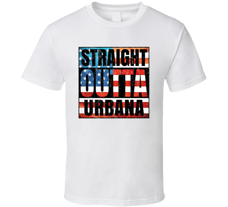 Straight Outta Urbana Iowa USA American City Patriotic Flag T Shirt Straight Outta Urbana Iowa USA American City Patriotic Flag T Shirt