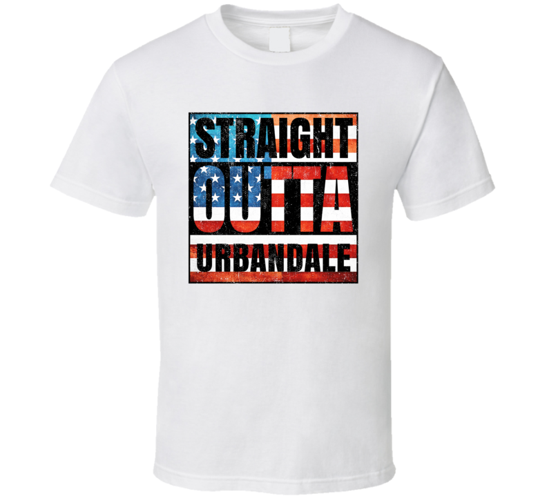 Straight Outta Urbandale Iowa USA American City Patriotic Flag T Shirt Straight Outta Urbandale Iowa USA American City Patriotic Flag T Shirt