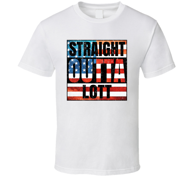 Straight Outta Lott Texas USA American City Patriotic Flag T Shirt Straight Outta Lott Texas USA American City Patriotic Flag T Shirt