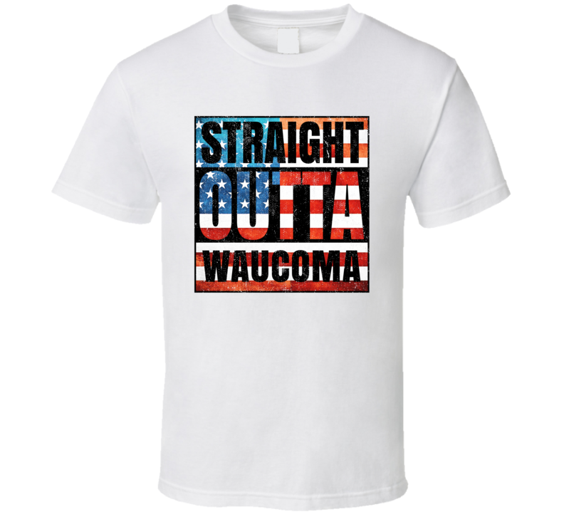 Straight Outta Waucoma Iowa USA American City Patriotic Flag T Shirt Straight Outta Waucoma Iowa USA American City Patriotic Flag T Shirt