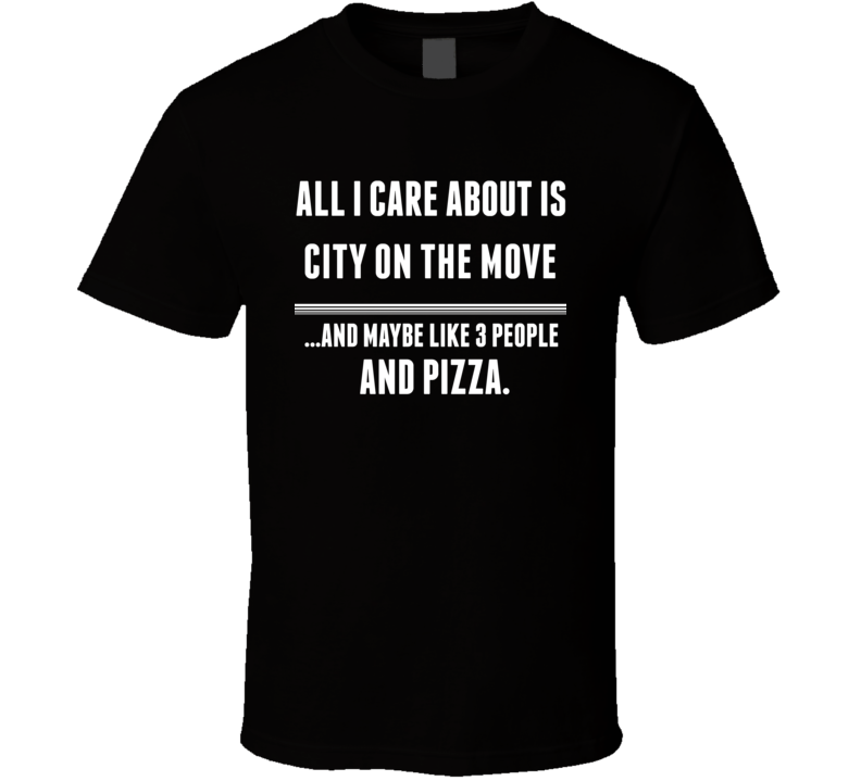 All I Care About Is City On The Move Winfield US T Shirt