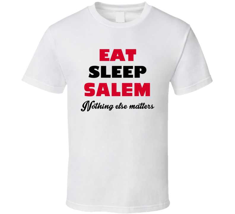 Eat Sleep Salem Winston USA T Shirt