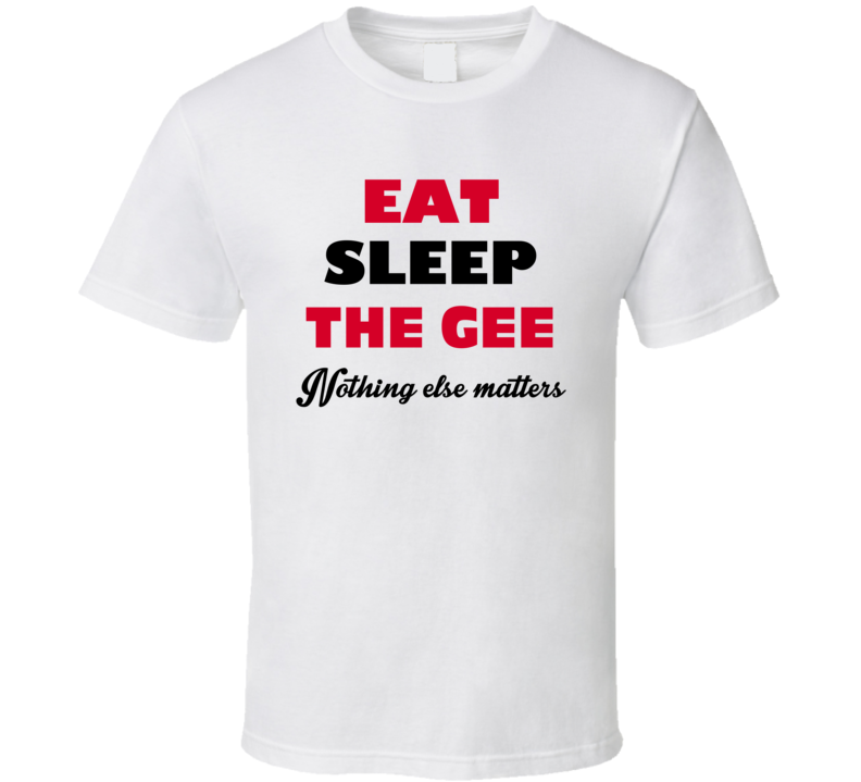 Eat Sleep The Gee Muskogee USA T Shirt