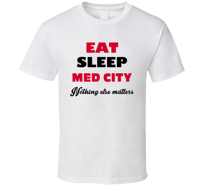 Eat Sleep Med City Rochester USA T Shirt