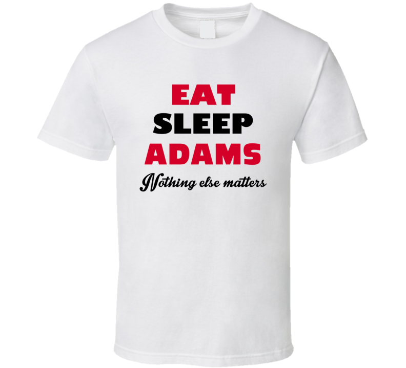 Eat Sleep Adams USA T Shirt Eat Sleep Adams USA T Shirt