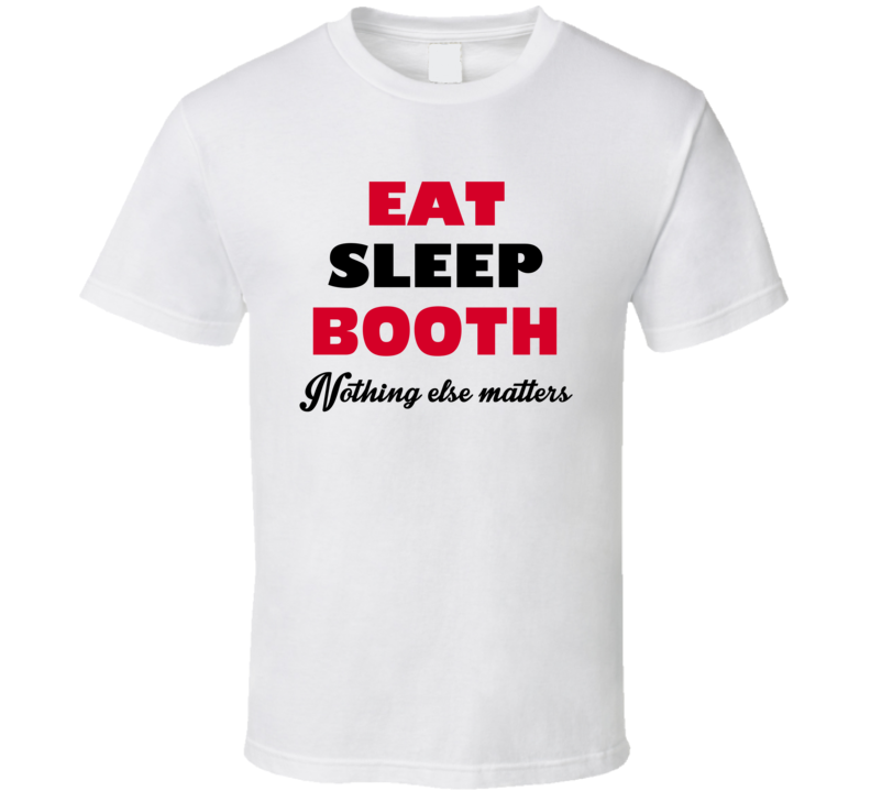 Eat Sleep Booth USA T Shirt