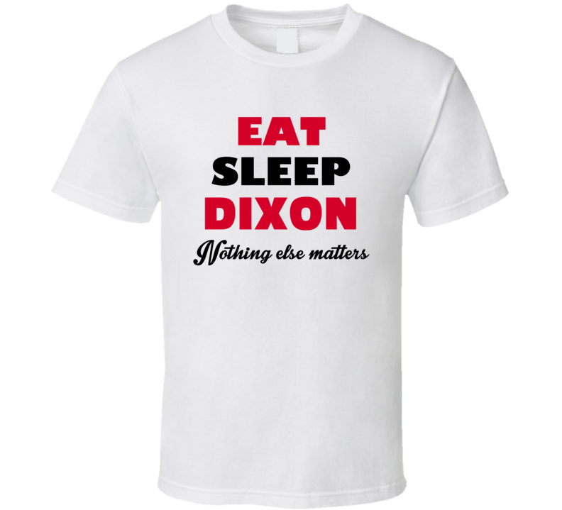 Eat Sleep Dixon USA T Shirt