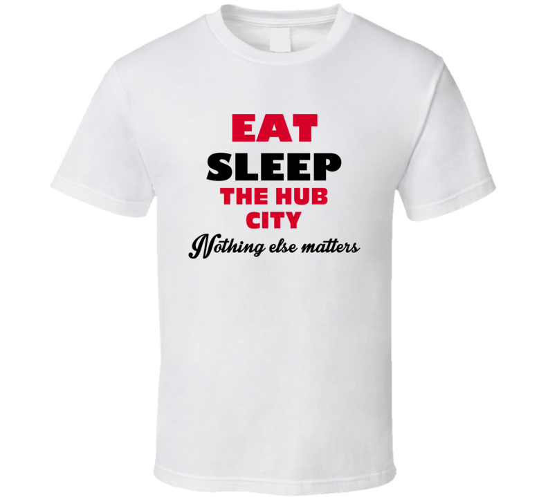 Eat Sleep The Hub City Compton USA T Shirt Eat Sleep The Hub City Compton USA T Shirt