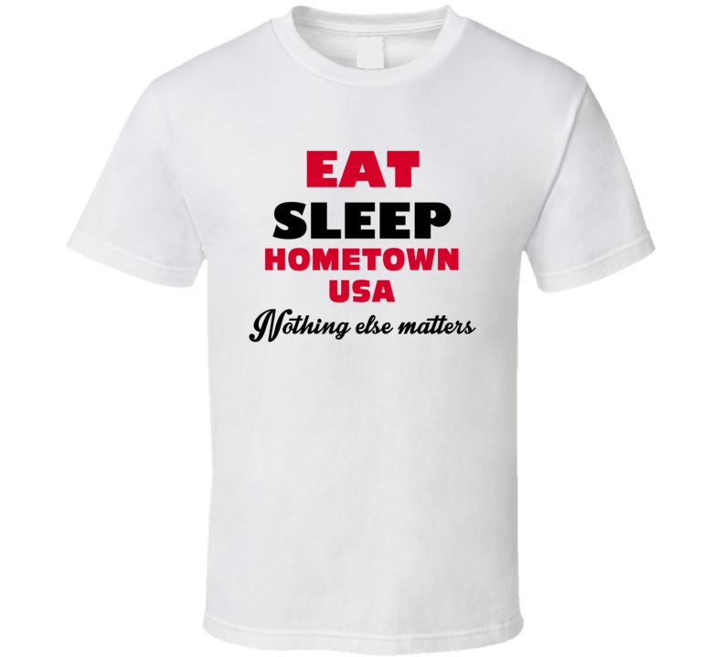 Eat Sleep Hometown Usa Verona USA T Shirt