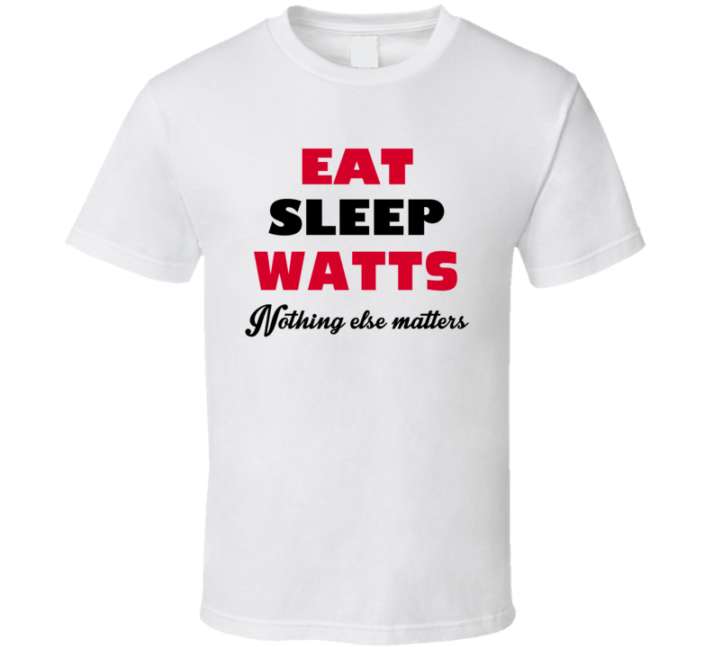 Eat Sleep Watts USA T Shirt Eat Sleep Watts USA T Shirt