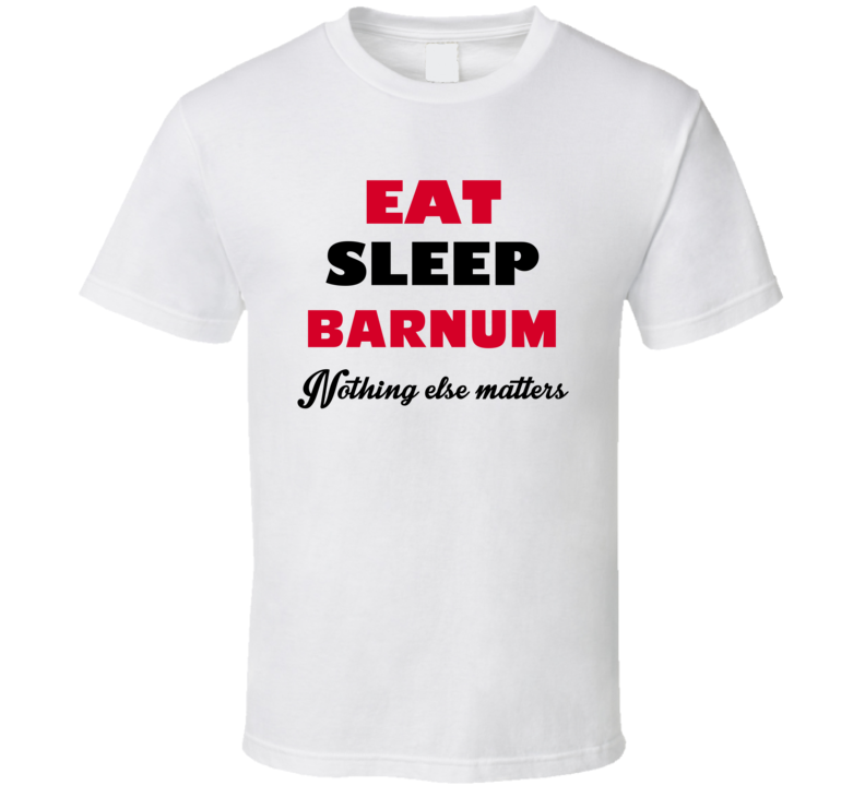 Eat Sleep Barnum USA T Shirt