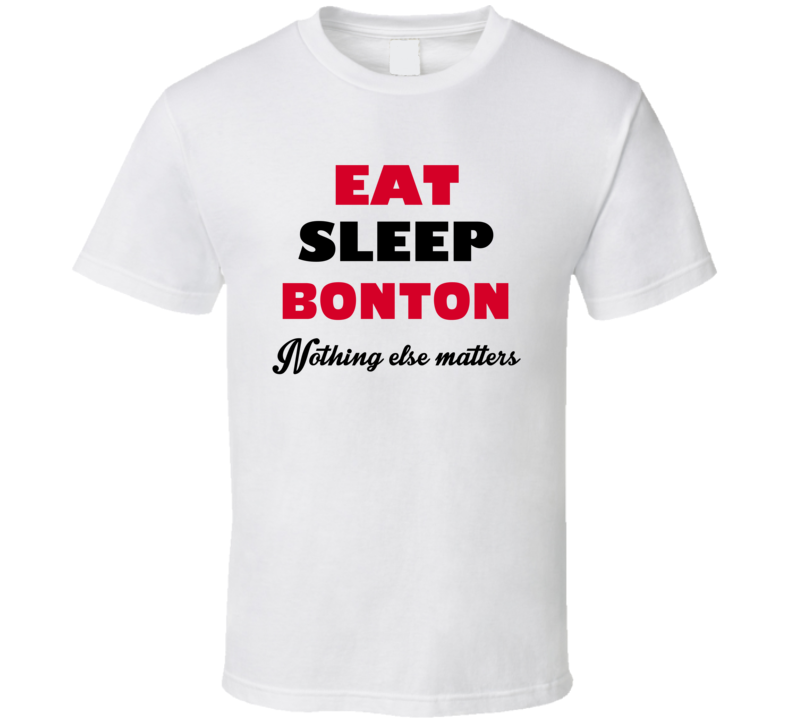 Eat Sleep Bonton USA T Shirt Eat Sleep Bonton USA T Shirt