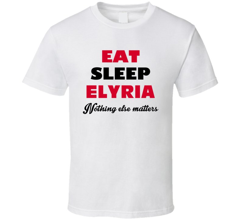 Eat Sleep Elyria USA T Shirt