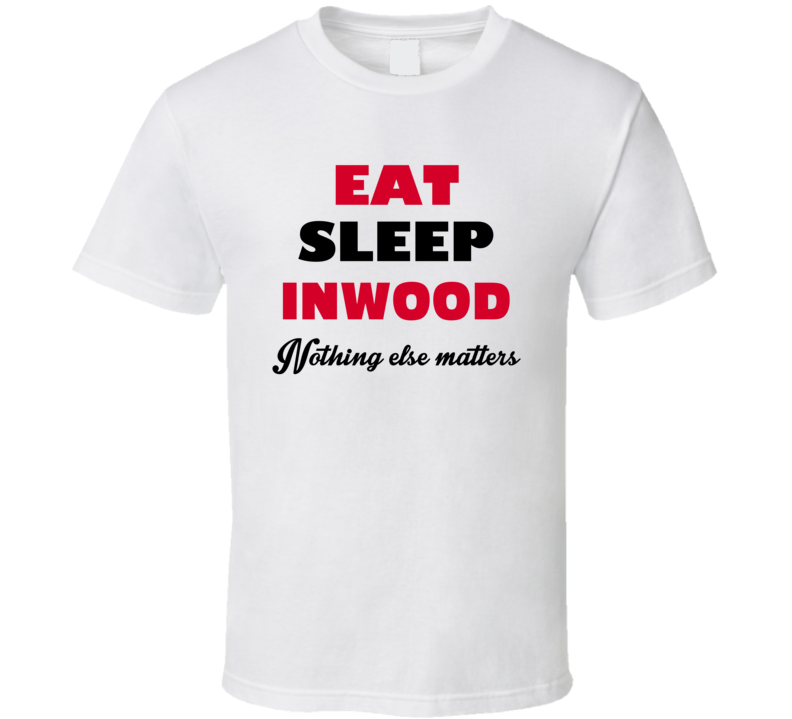 Eat Sleep Inwood USA T Shirt