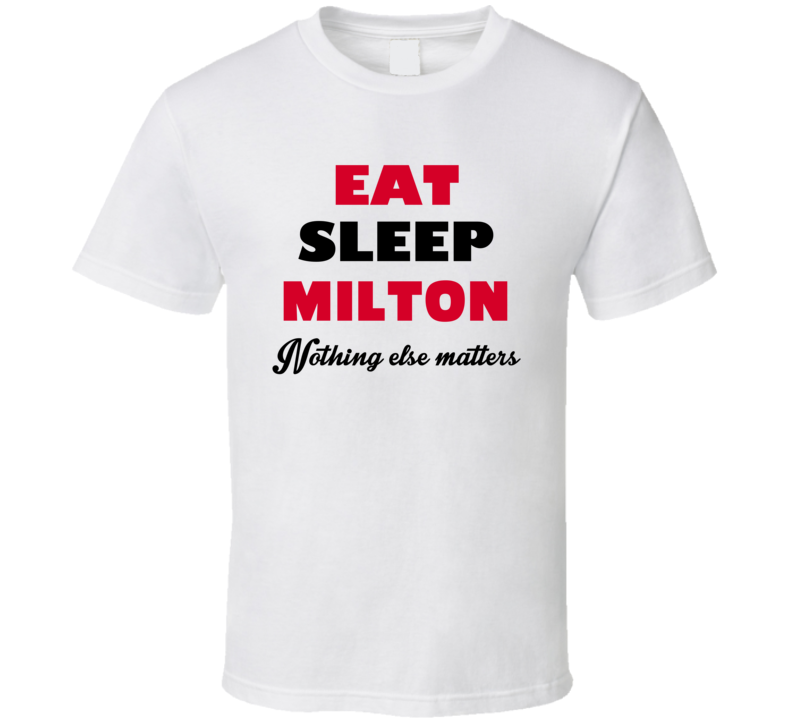 Eat Sleep Milton USA T Shirt