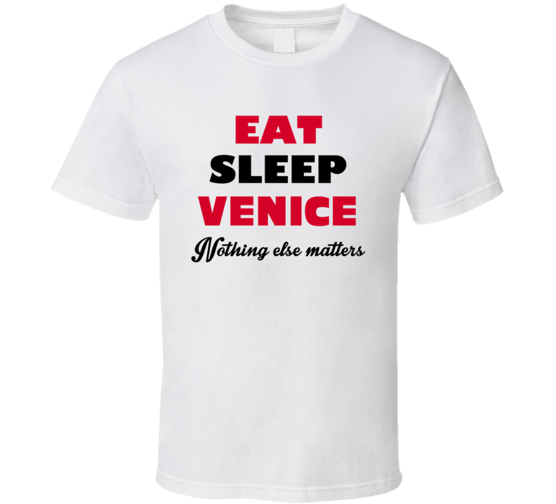 Eat Sleep Venice USA T Shirt