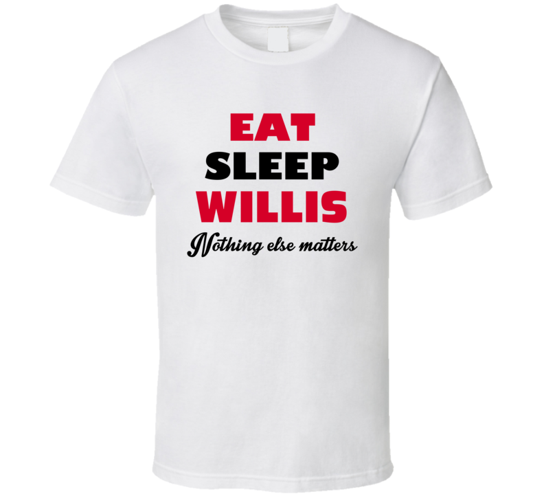 Eat Sleep Willis USA T Shirt