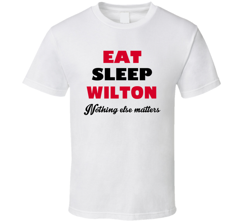 Eat Sleep Wilton USA T Shirt