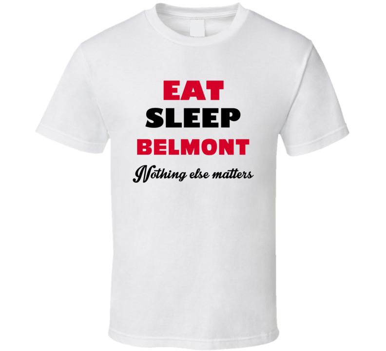 Eat Sleep Belmont USA T Shirt