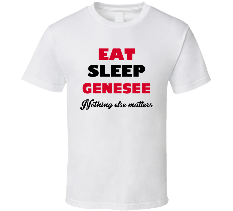Eat Sleep Genesee USA T Shirt Eat Sleep Genesee USA T Shirt