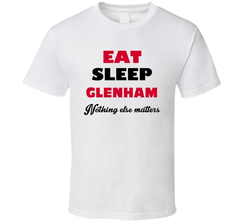 Eat Sleep Glenham USA T Shirt Eat Sleep Glenham USA T Shirt