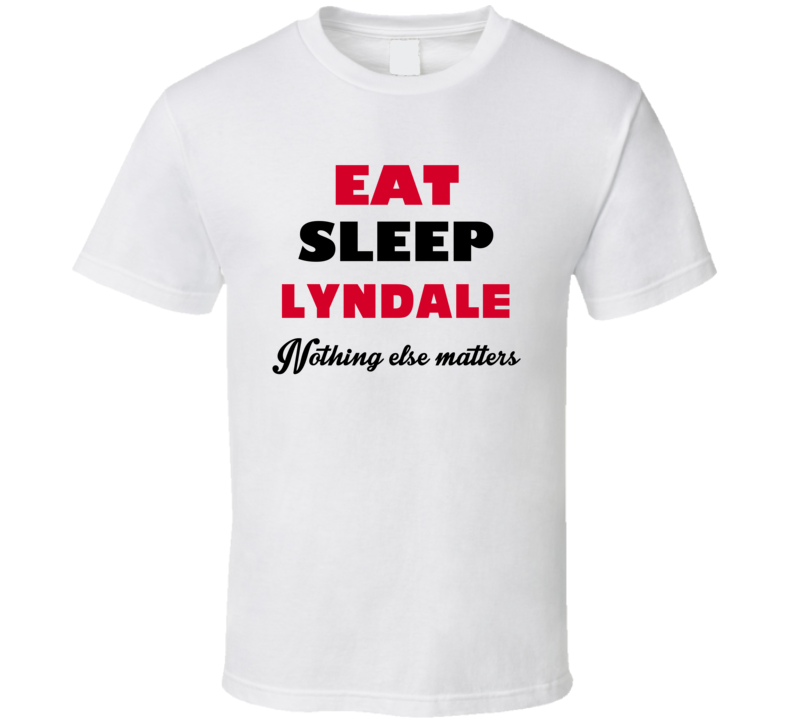 Eat Sleep Lyndale USA T Shirt Eat Sleep Lyndale USA T Shirt