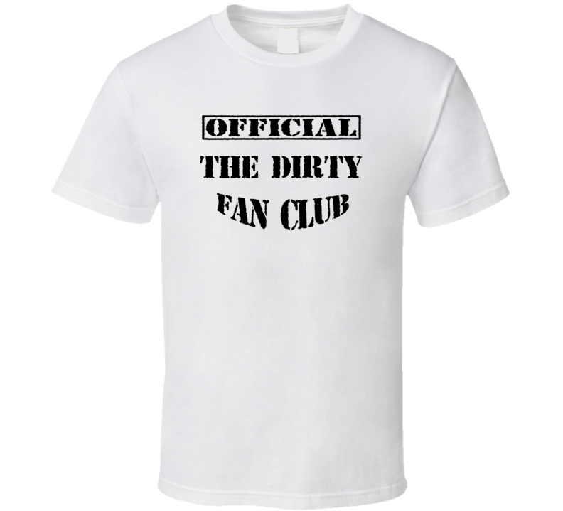 The Dirty Fremont USA Fan Club T Shirt The Dirty Fremont USA Fan Club T Shirt