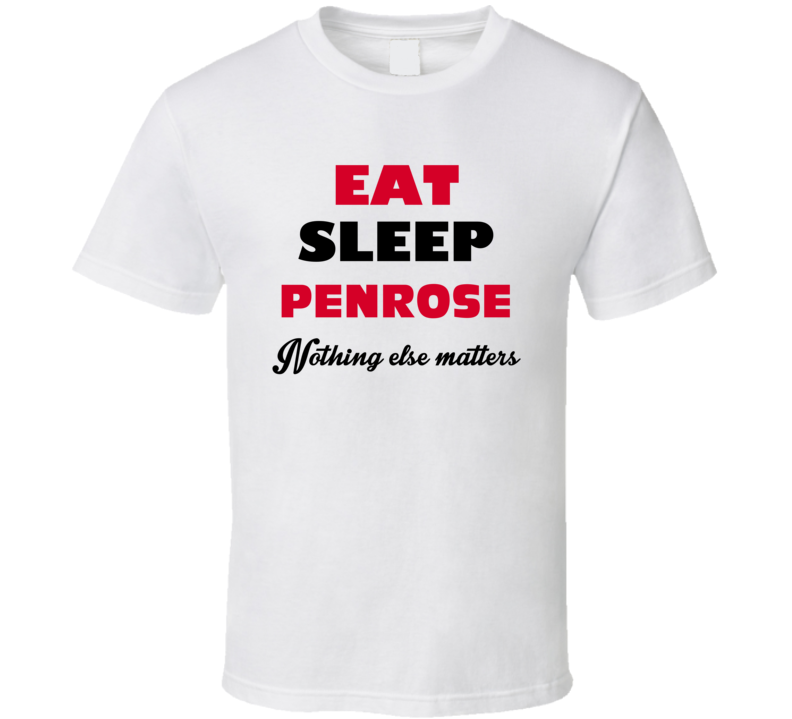 Eat Sleep Penrose USA T Shirt