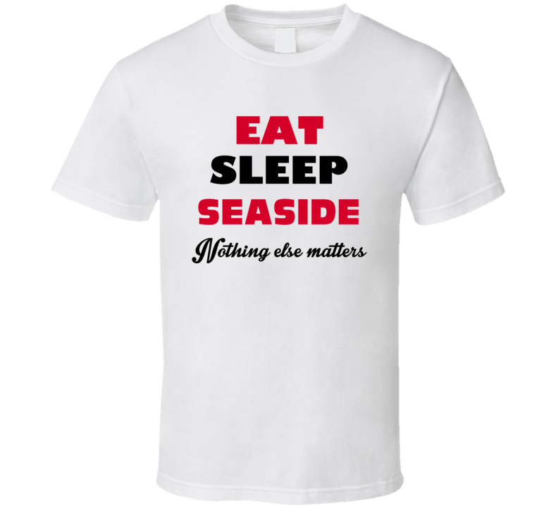 Eat Sleep Seaside USA T Shirt Eat Sleep Seaside USA T Shirt