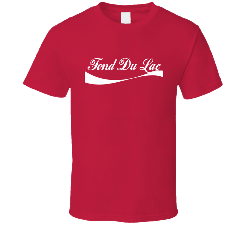 Fond Du Lac USA Cola Parody T Shirt