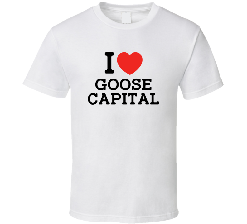 I Love Goose Capital Kirwin USA T Shirt I Love Goose Capital Kirwin USA T Shirt