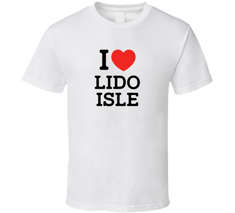 I Love Lido Isle USA T Shirt I Love Lido Isle USA T Shirt