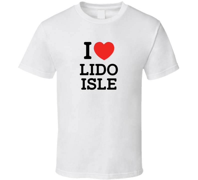 I Love Lido Isle USA T Shirt