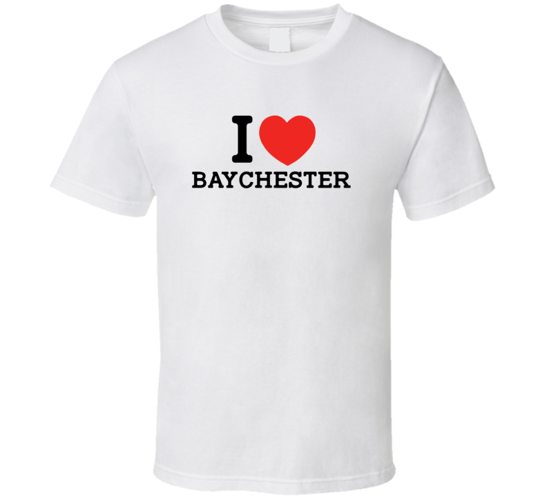 I Love Baychester USA T Shirt I Love Baychester USA T Shirt