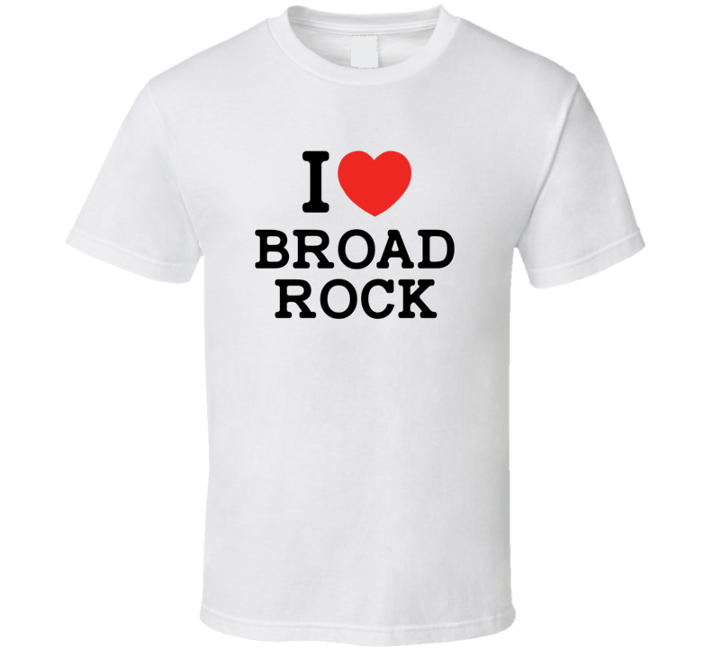 I Love Broad Rock USA T Shirt