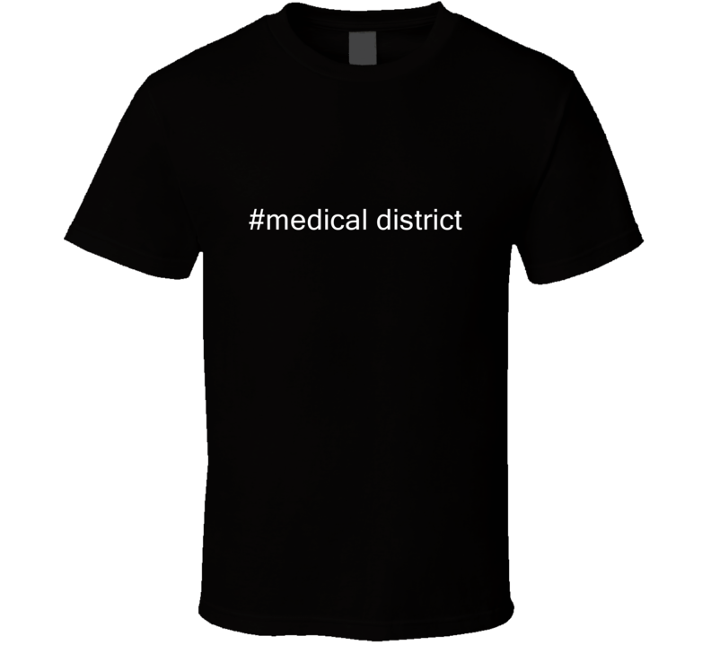 #medical district USA Hashtag T Shirt #medical district USA Hashtag T Shirt
