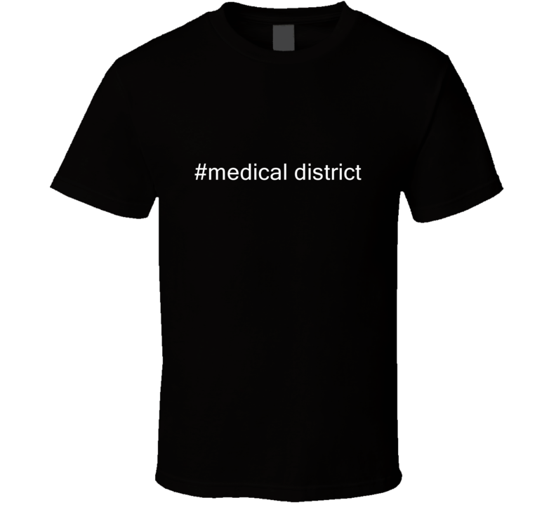 #medical district USA Hashtag T Shirt