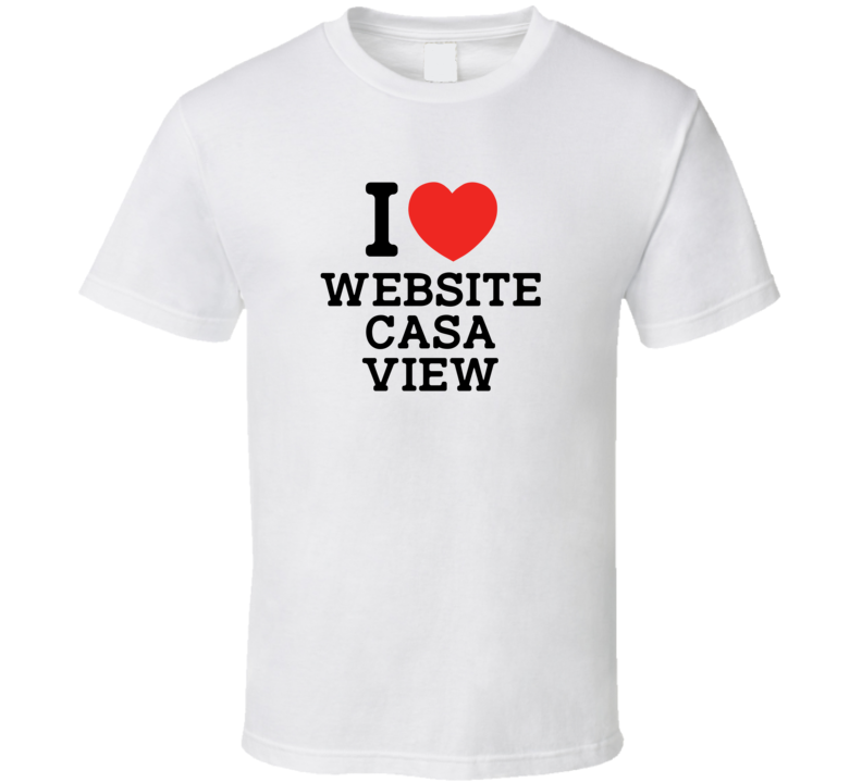 I Love Website Casa View USA T Shirt