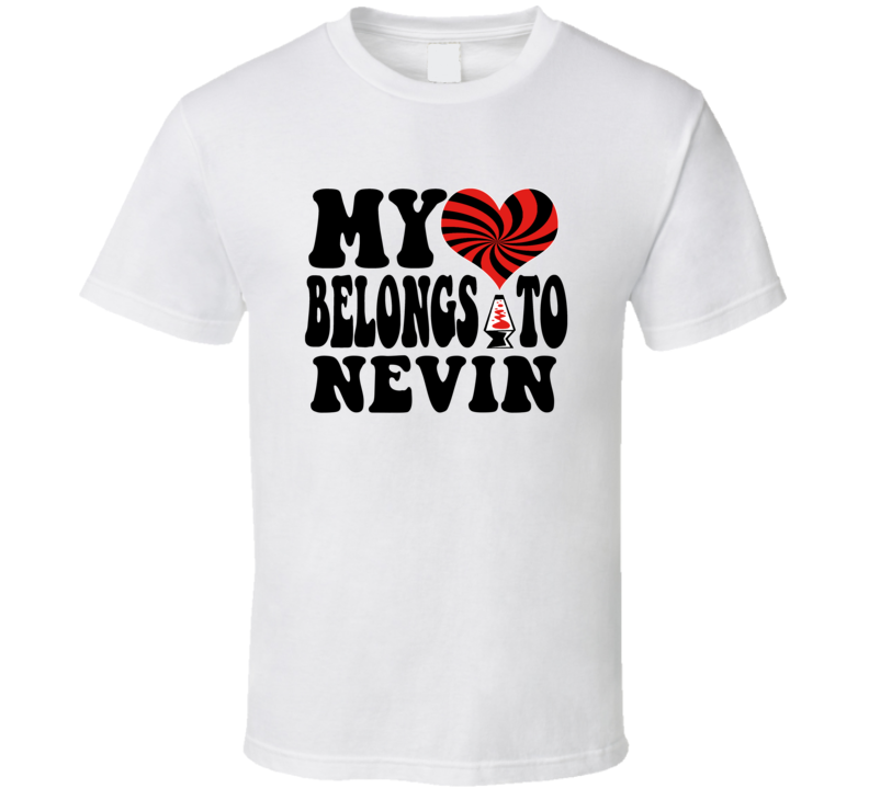 My Heart Belongs To Nevin T Shirt