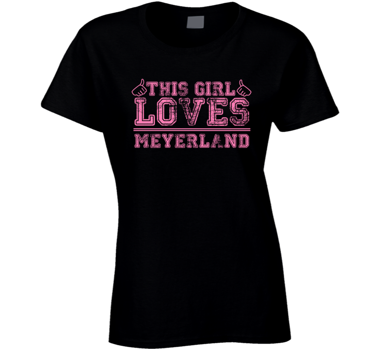 This Girl Loves Meyerland USA Neighborhood T Shirt