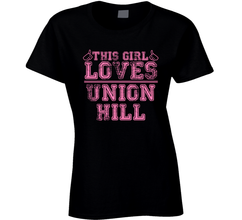 This Girl Loves Union Hill USA Neighborhood T Shirt