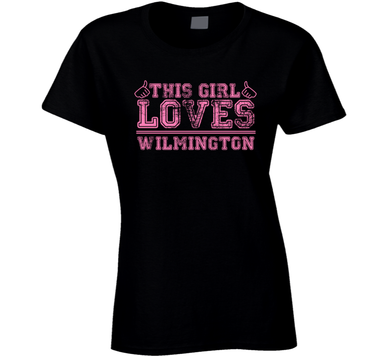 This Girl Loves Wilmington USA Neighborhood T Shirt