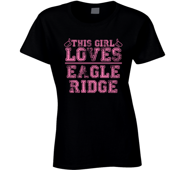 This Girl Loves Eagle Ridge USA Neighborhood T Shirt