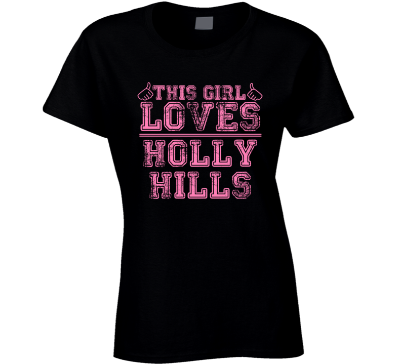 This Girl Loves Holly Hills USA Neighborhood T Shirt