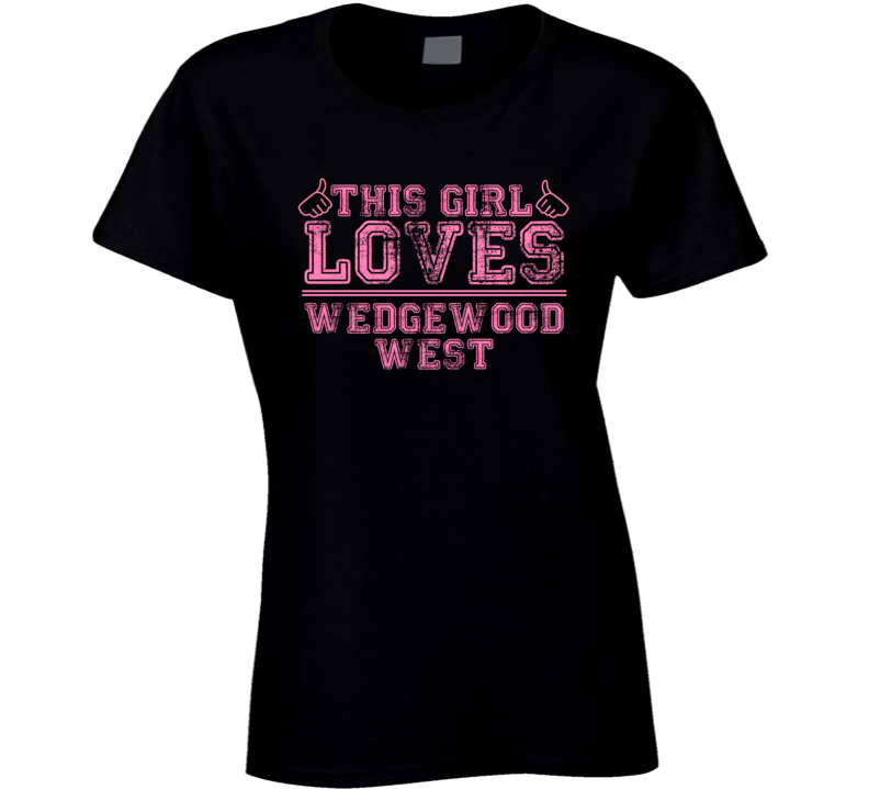 This Girl Loves Wedgewood West USA Neighborhood T Shirt