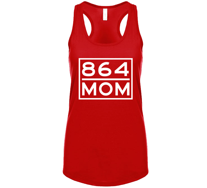 864 Mom Greenville Sc Area Code Represent Hometown Ladies Racerback Tanktop